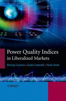 Hardcover Power Quality Indices in Liberalized Markets Book