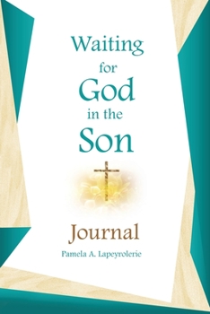 Paperback Waiting for God in the Son Journal Book
