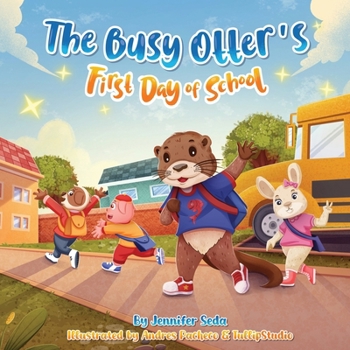 Paperback The Busy Otter's First Day of School Book