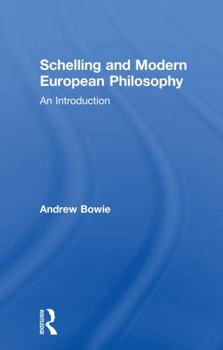 Paperback Schelling and Modern European Philosophy: An Introduction Book