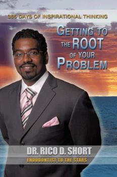 Getting to the Root of Your Problem: 365 Days of Inspirational Thinking