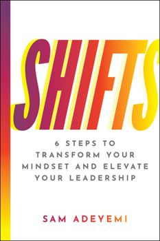 Hardcover Shifts: 6 Steps to Transform Your Mindset and Elevate Your Leadership Book