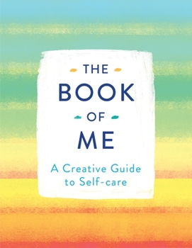 The Book of Me: A Creative Guide to Self-care