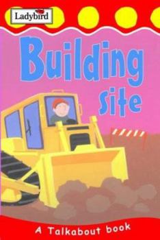 Hardcover Building Site (Toddler Talkabout) Book