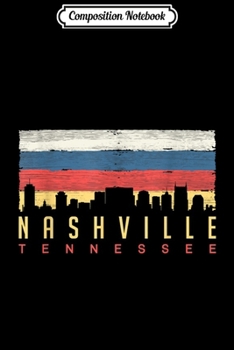 Composition Notebook: Nashville Country Music City Tennessee Western USA Gift Journal/Notebook Blank Lined Ruled 6x9 100 Pages