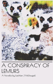 Paperback A Conspiracy of Lemurs Book