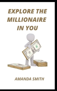 Paperback Explore the Millionaire in You Book