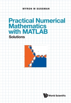 Practical Numerical Mathematics with Matlab: Solutions