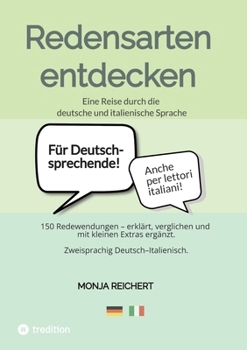 Paperback Redensarten entdecken: Eine Reise durch die deutsche und italienische Sprache [Italian] Book