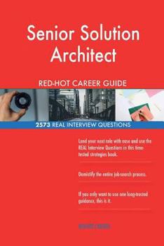 Paperback Senior Solution Architect RED-HOT Career Guide; 2573 REAL Interview Questions Book