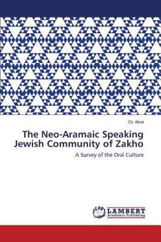 Paperback The Neo-Aramaic Speaking Jewish Community of Zakho Book