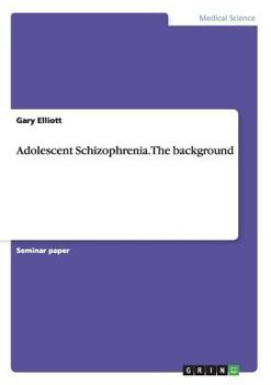 Paperback Adolescent Schizophrenia. The background Book