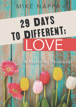 Paperback 29 Days to Different: Love: A Journaling Devotional Book