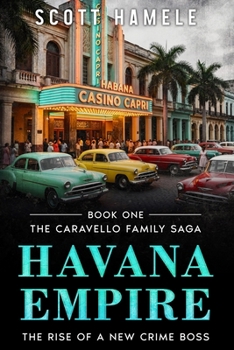 Havana Empire: The Rise of New Crime Boss (The Caravello Family Saga)