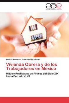 Paperback Vivienda Obrera y de Los Trabajadores En Mexico [Spanish] Book