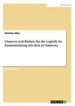 Paperback Chancen und Risiken für die Logistik im Zusammenhang mit dem eCommerce [German] Book