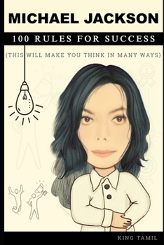 Paperback Michael Jackson 100 Rules for Success: This will make you think in many ways Book