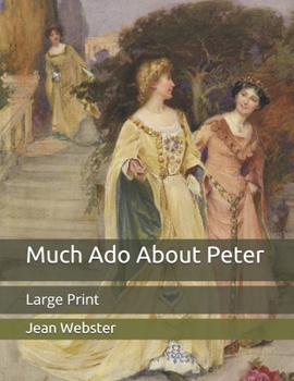 Paperback Much Ado About Peter: Large Print Book
