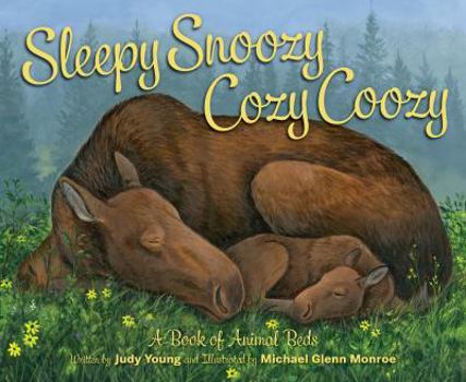 Hardcover Sleepy Snoozy Cozy Coozy: A Book of Animal Beds Book