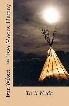 Paperback Two Moon's Destiny Book