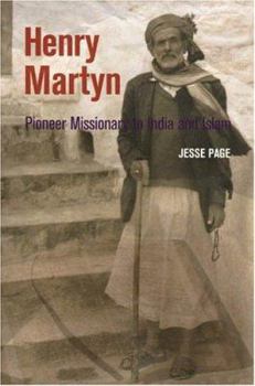 Paperback Henry Martyn: Pioneer Missionary to India and Islam Book