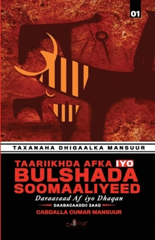 Paperback Taariikhda Afka iyo Bulshada Soomaaliyeed: Daraasaad Af iyo Dhaqan [Somali] Book