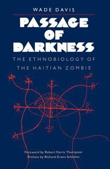 Hardcover Passage of Darkness: The Ethnobiology of the Haitian Zombie Book