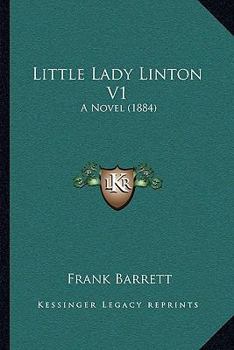 Paperback Little Lady Linton V1: A Novel (1884) Book