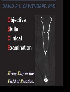 Paperback Objective Skills Clinical Examination: Every Day in the Field of Practice Book