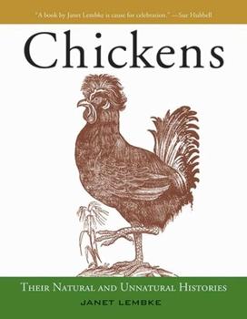 Hardcover Chickens: Their Natural and Unnatural Histories Book