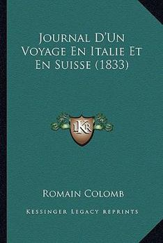 Paperback Journal D'Un Voyage En Italie Et En Suisse (1833) [French] Book