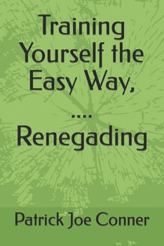 Paperback Training Yourself the Easy Way, .... Renegading Book