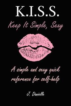 Paperback K.I.S.S: Keep It Simple, Sexy Book