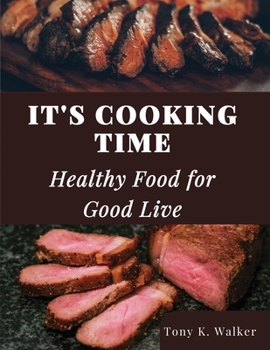 Paperback It's Cooking Time: Healthy Food for Good Live Book