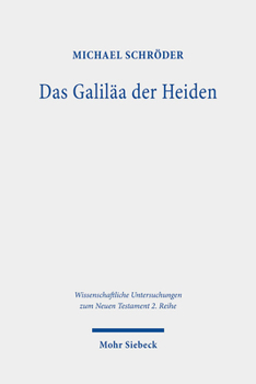 Paperback Das Galilaa Der Heiden: Untersuchungen Zur Galilaakonzeption Im Matthausevangelium [German] Book