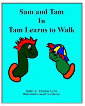 Paperback Sam and Tam in Tam Learns to Walk Book