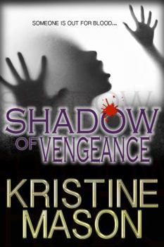 Shadow of Vengeance - Book #3 of the CORE Shadow Trilogy