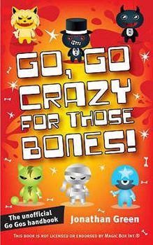 Paperback Go, Go Crazy for Those Bones! Book