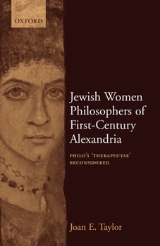 Paperback Jewish Women Philosophers of First-Century Alexandria: Philo's 'Therapeutae' Reconsidered Book