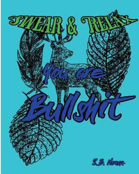 Paperback Swear & Relax: You are Bullshit Book