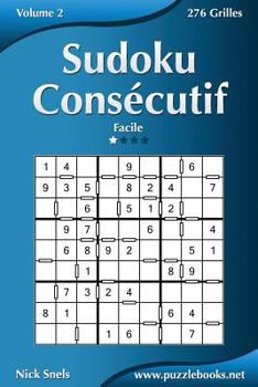 Paperback Sudoku Consécutif - Facile - Volume 2 - 276 Grilles [French] Book