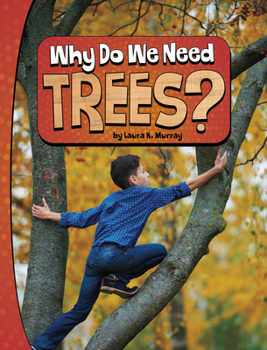 Paperback Why Do We Need Trees? Book