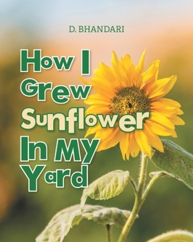 Paperback How I Grew Sunflower In My Yard Book