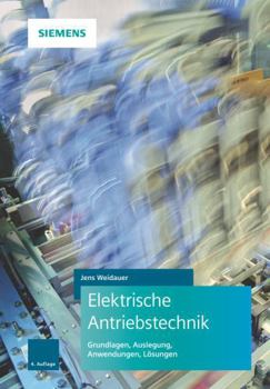 Hardcover Elektrische Antriebstechnik 4e - Grundlagen, Auslegung, Anwendungen, Losungen (German Edition) [German] Book