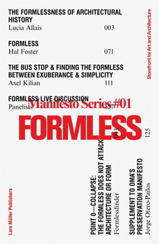 Paperback Formless: Storefront for Art and Architecture Manifesto Series 1 Book