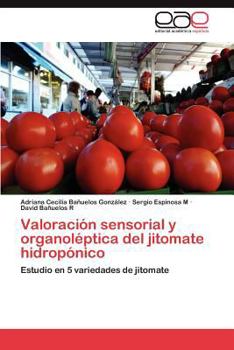 Paperback Valoración sensorial y organoléptica del jitomate hidropónico [Spanish] Book