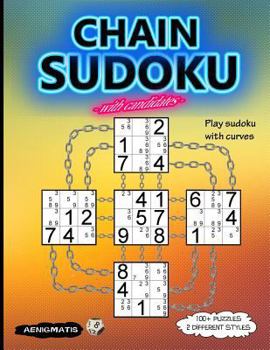 Paperback Chain Sudoku with Candidates: Play Sudoku with Curves Book