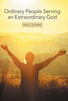 Hardcover Ordinary People Serving an Extraordinary God Book