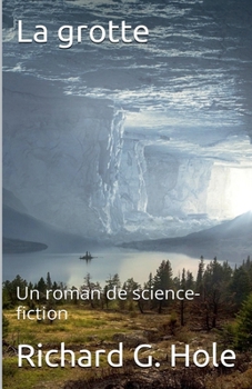 La Grotte (Science-Fiction Et Fantastique) (French Edition)