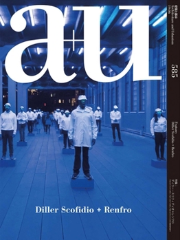 Paperback A+u 19:06 585: Diller Scofidio + Renfro Book